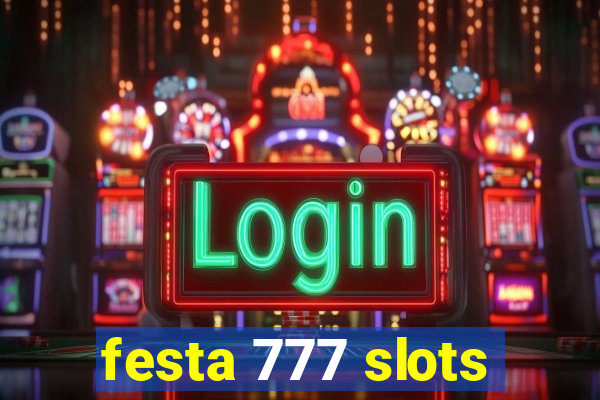 festa 777 slots